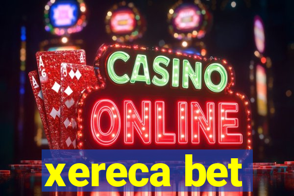xereca bet